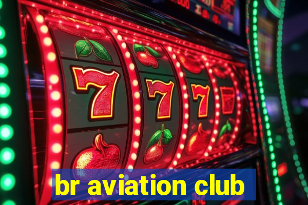 br aviation club